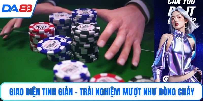 Giao diện tinh giản – trải nghiệm mượt như dòng chảy