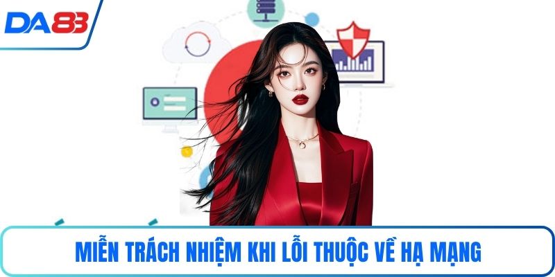 Miễn trách nhiệm khi lỗi thuộc về hạ mạng