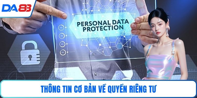 Thông tin cơ bản về quyền riêng tư