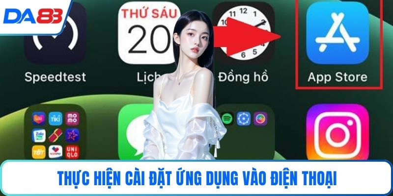 Thực hiện cài đặt ứng dụng vào điện thoại